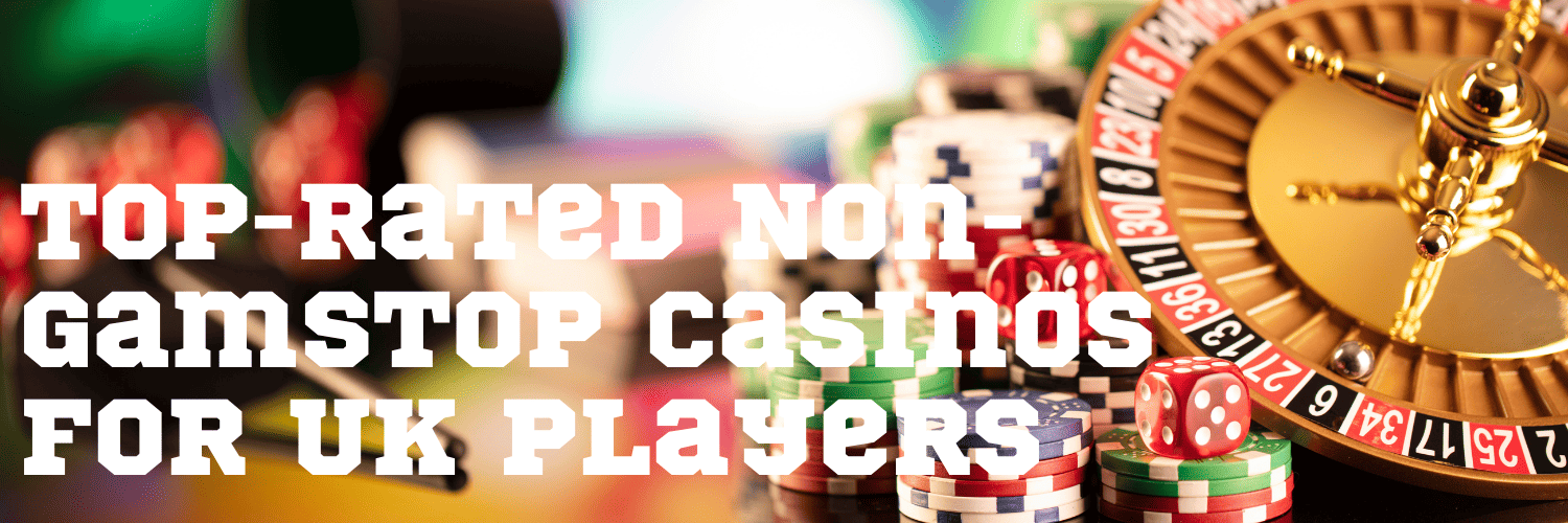 Exploring Casinos That Are Not on Gamstop Your Guide to Alternative Gaming Options